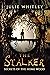 The Stalker by Julie Whitley