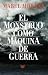 El monstruo como máquina de guerra (Spanish Edition)