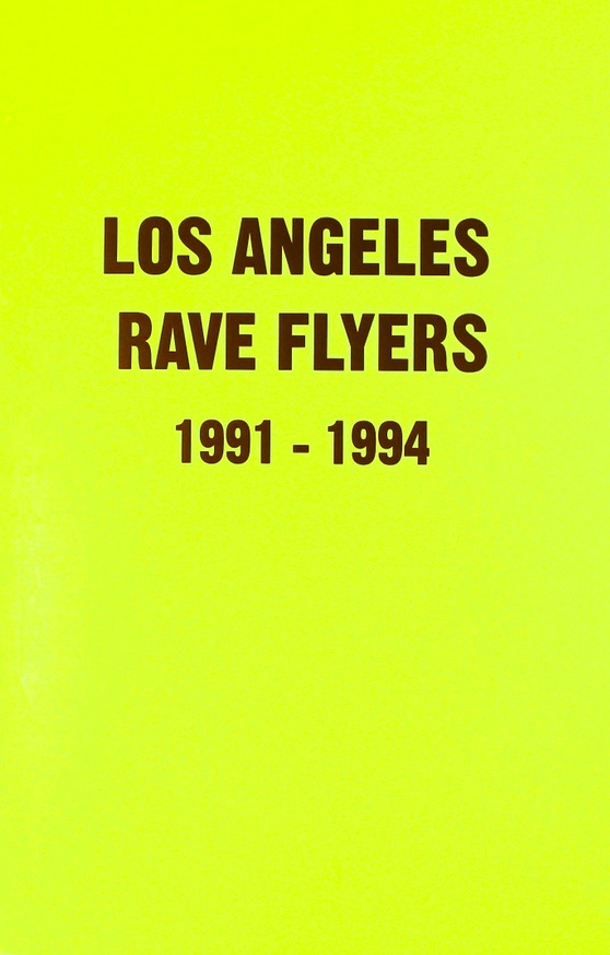 Los Angeles Rave Flyers 1991-1994 (Paperback)
