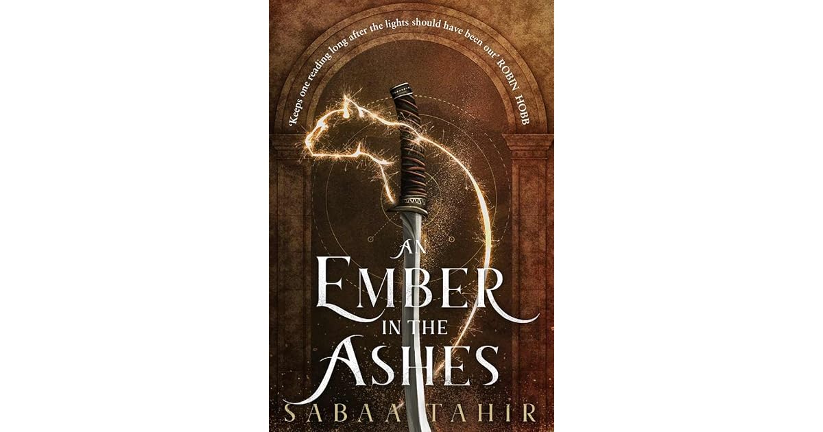 An Ember in the Ashes (An Ember in the Ashes, #1) by Sabaa Tahir