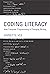 Coding Literacy: How Computer Programming Is Changing Writing (Software Studies)