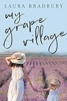 My Grape Village (The Grape Series, #6)