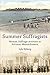Summer Suffragists: Woman S...