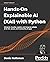 Hands-On Explainable AI (XAI) with Python: Interpret, visualize, explain, and integrate reliable AI for fair, secure, and trustworthy AI apps