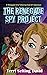 The Renegade Spy Project: B...