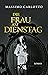 Die Frau am Dienstag (Transfer Bibliothek 152) (German Edition)