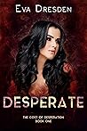 Desperate (The Cost of Desperation #1)
