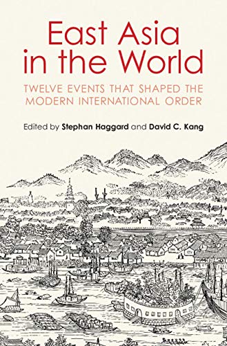 East Asia in the World: Twelve Events That Shaped the Modern International Order (Paperback)