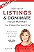 How to Get Listings and Dominate Your Market, Even if Nobody's Ever Heard of You!: Master the 10 Skills of World-Class Agents and Live the Life of Your Dreams.