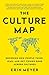 The Culture Map: Breaking Through the Invisible Boundaries of Global Business