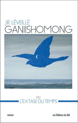 Ganiishomong ou l'Extase du temps