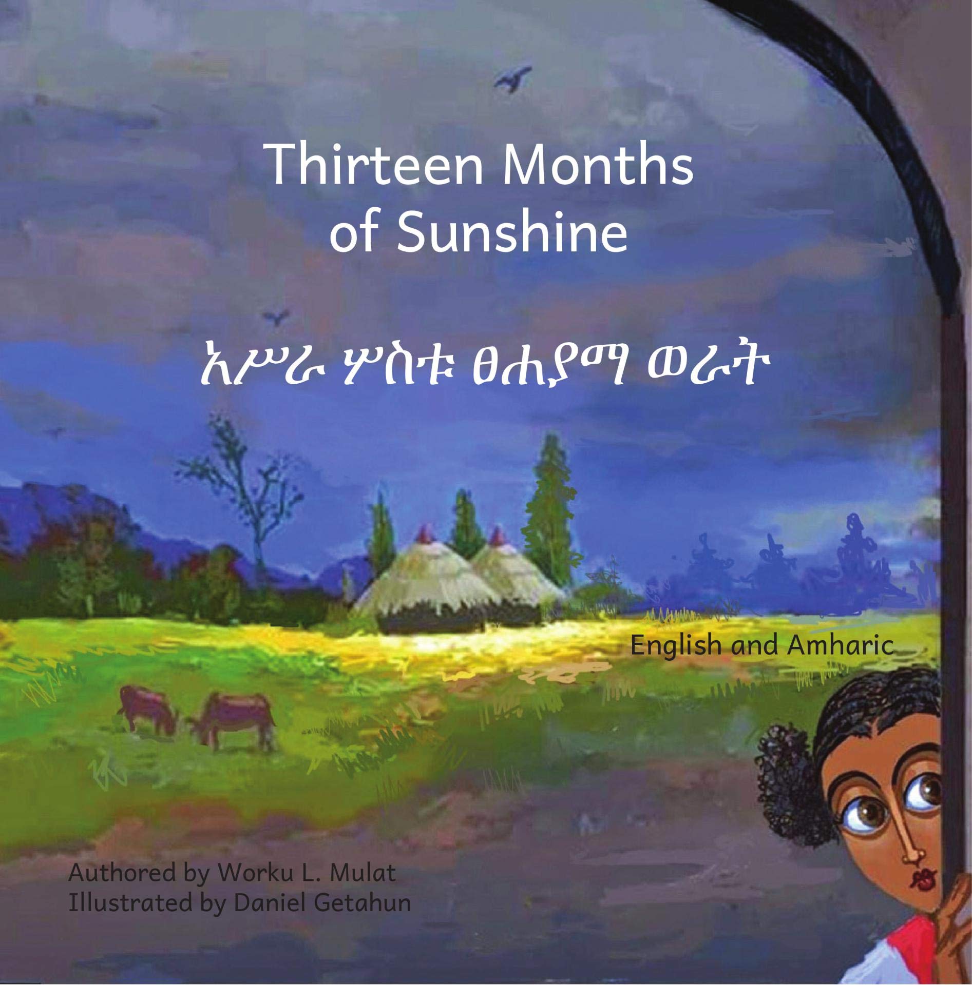 Thirteen Months of Sunshine: Ethiopia’s Unique Calendar in Amharic and English (Kindle Edition)
