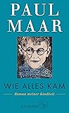 Wie alles kam