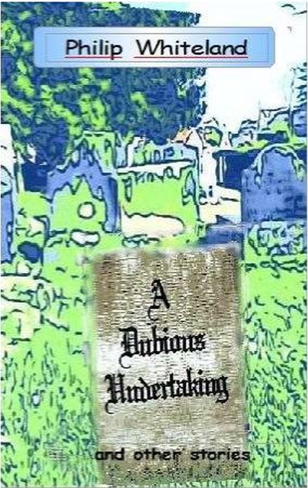 A Dubious Undertaking and other stories
