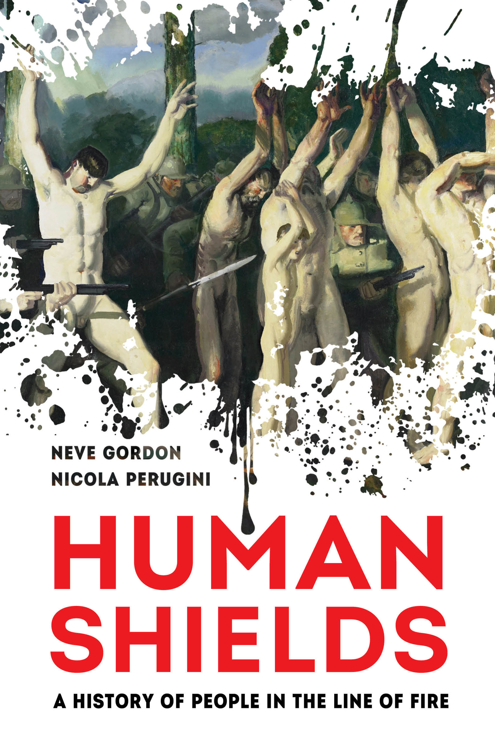 Human Shields: A History of People in the Line of Fire (Hardcover)