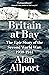 Britain at Bay: The Epic Story of the Second World War: 1938-1941