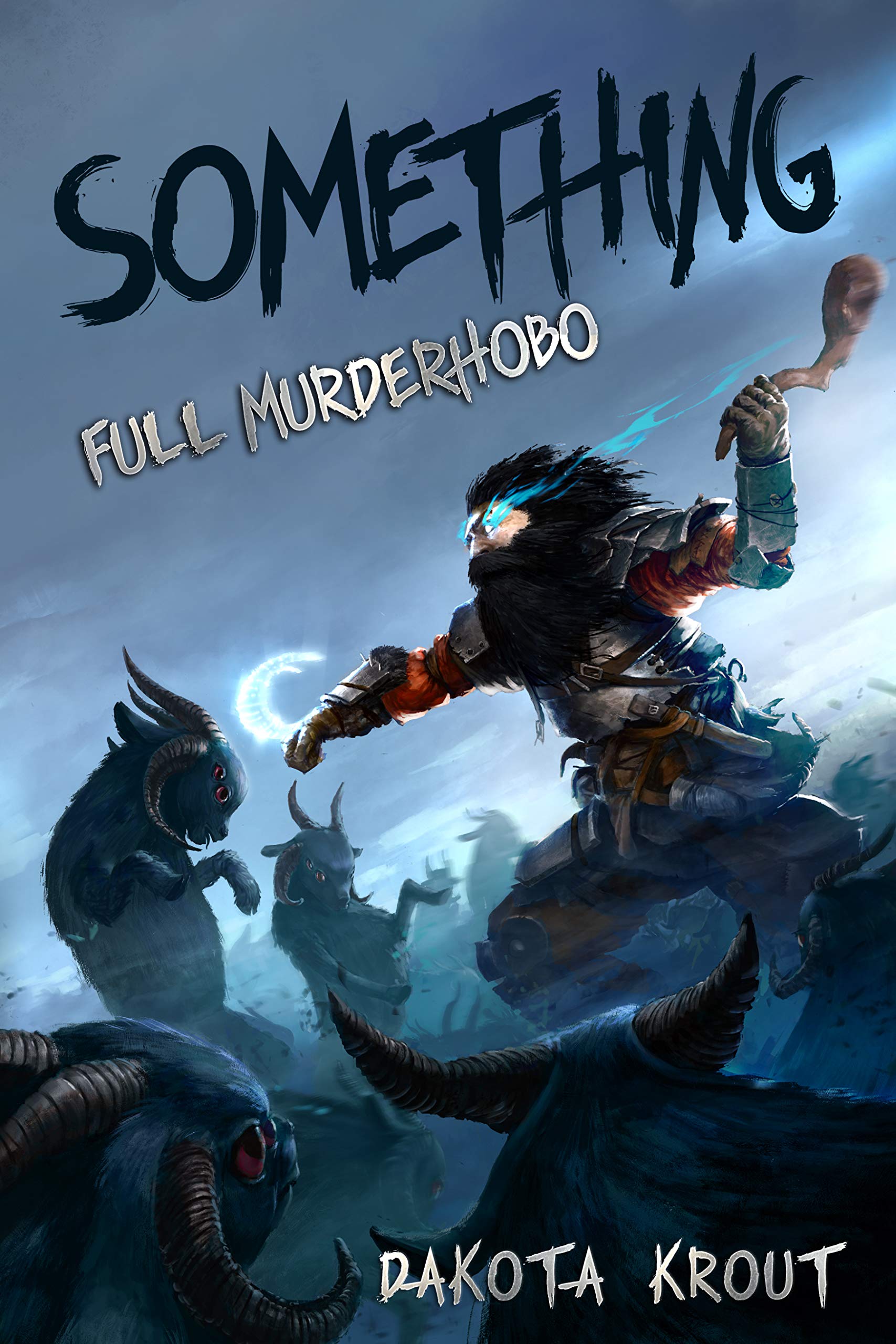 Something (Full Murderhobo, #1)