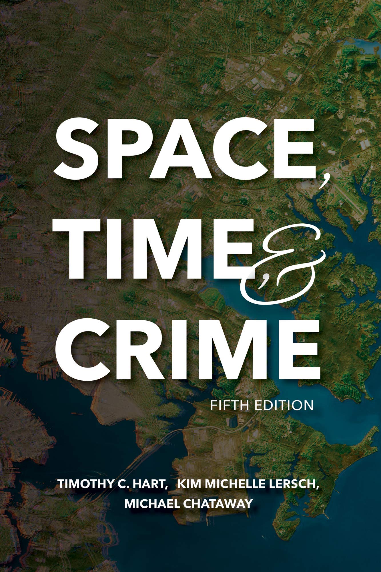 Space, Time, and Crime, Fifth Edition (Kindle Edition)