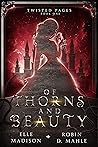 Of Thorns and Beauty (Twisted Pages #1) Book cover for Of Thorns and Beauty (Twisted Pages #1)