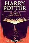 Harry Potter et le Prince de Sang-Melé (La série de livres Ha... by J.K. Rowling