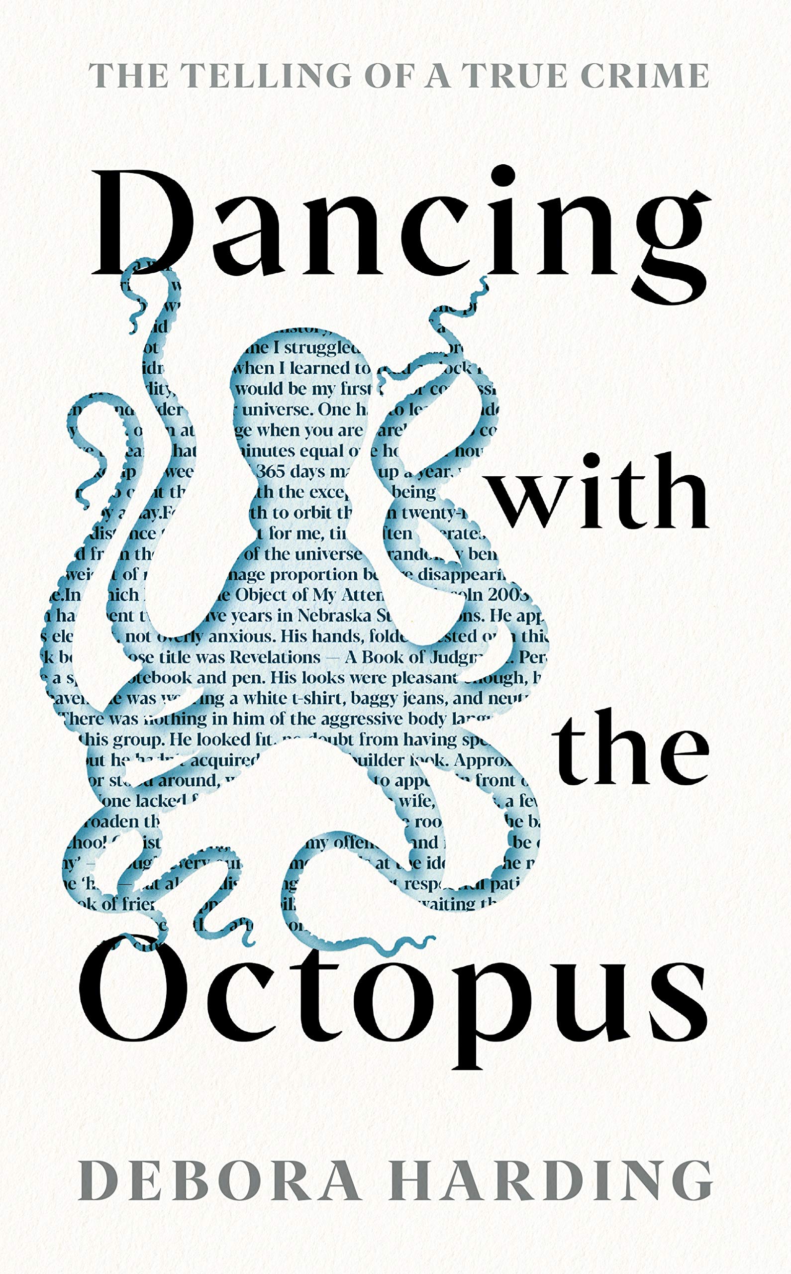 Dancing with the Octopus: The Telling of a True Crime (Kindle Edition)