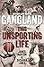 Gangland: This Unsporting Life