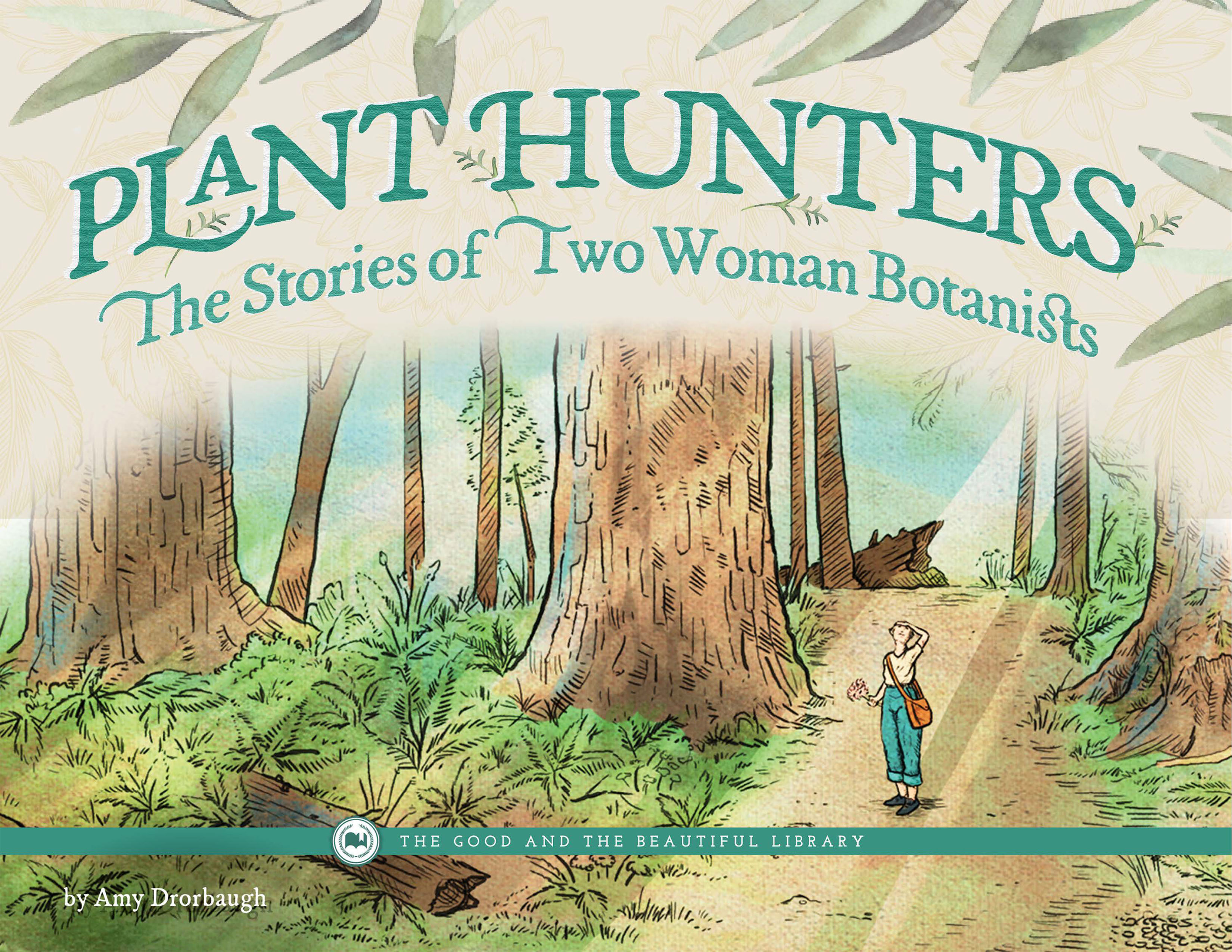 Plant Hunters: The Stories of Two Woman Botanists (Paperback)