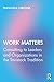 Work Matters: Consulting to...