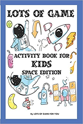 Lots of Game Activity Book for Kids Space Edition