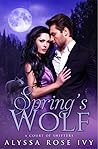 Spring's Wolf by Alyssa Rose Ivy