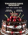 Thanksgiving Dessert for Any Taste Bud by Ava Archer