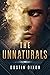 The Unnaturals by Dustin Dixon