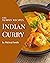 111 Yummy Indian Curry Recipes by Micheal Smith
