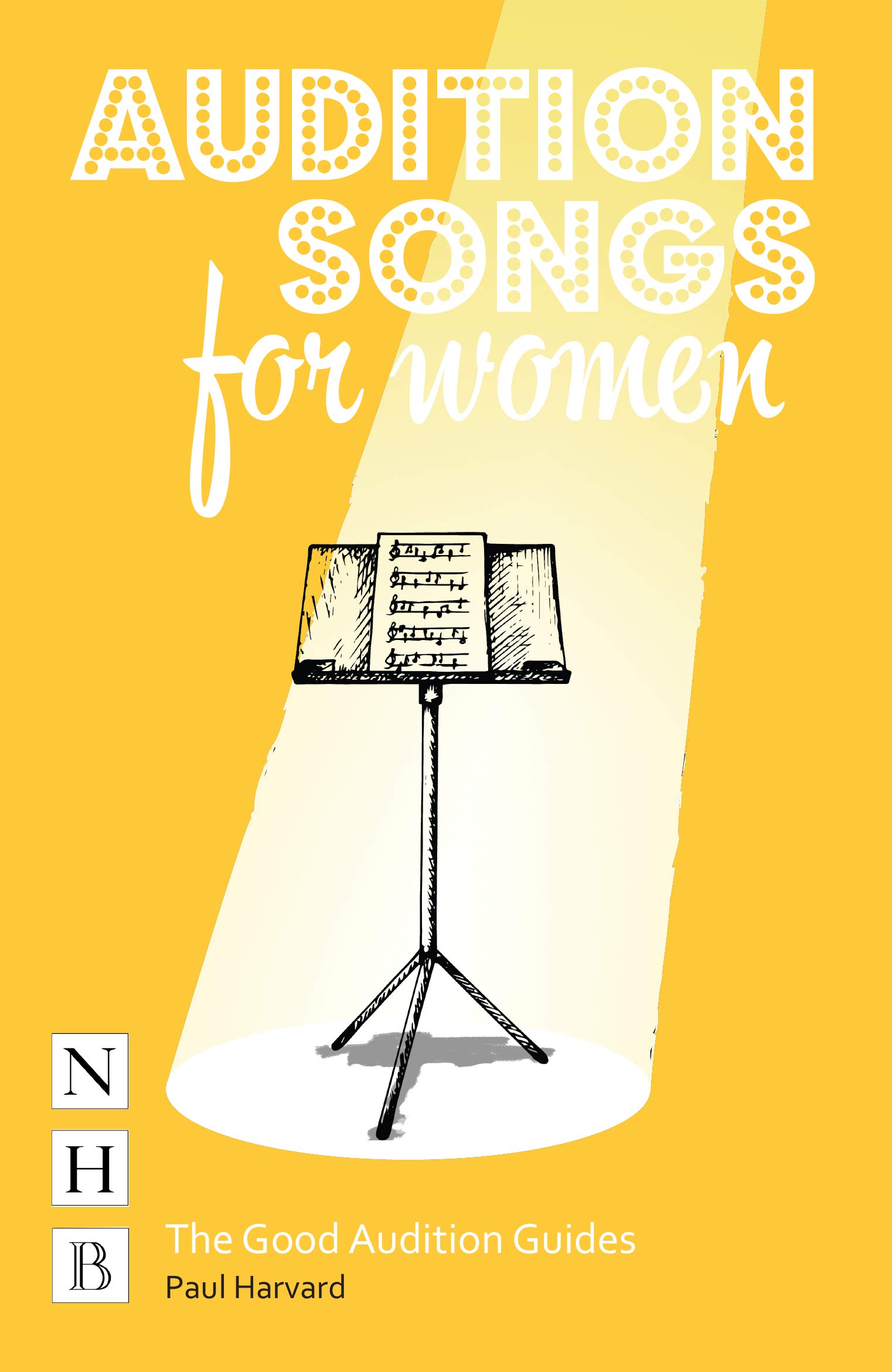 Audition Songs for Women (The The Good Audition Guides Book 0)