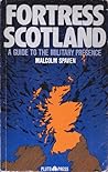 Fortress Scotland: A Guide to the Military Presence