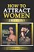 HOW TO ATTRACT WOMEN by Christian Dane