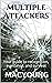 Multiple Attackers: Your guide to recognition, avoidance, and survival