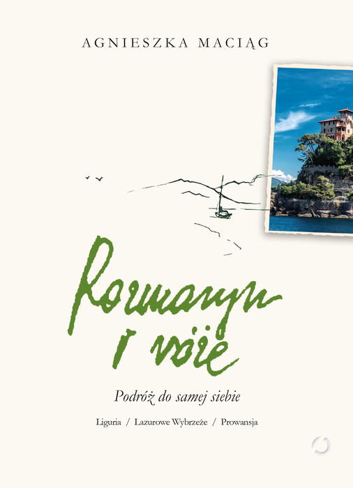 Rozmaryn i róże. Podróż do samej siebie