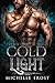 Cold Light (Iron Heretics Prequels #1) by Michelle Frost