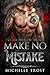 Make No Mistake (Iron Heretics Prequels #2)