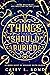 Things That Should Stay Buried by Casey L. Bond