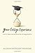 Your College Experience: A ...