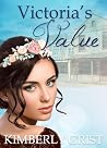 Victoria's Value by Kimberly Grist