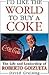 I'd Like the World to Buy a Coke: The Life and Leadership of Roberto Goizueta