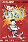 The Best of Iggy by Annie Barrows