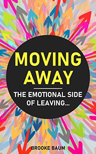 Moving Away: The Emotional Side of Leaving