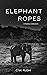 ELEPHANT ROPES: A Poetry Co...