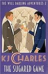 The Sugared Game by K.J. Charles