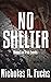 No Shelter (Shadow Fischer Series, Book #1)