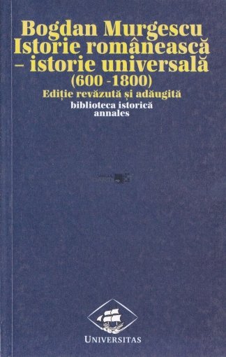 Istorie romaneasca – istorie universala (600-1800)